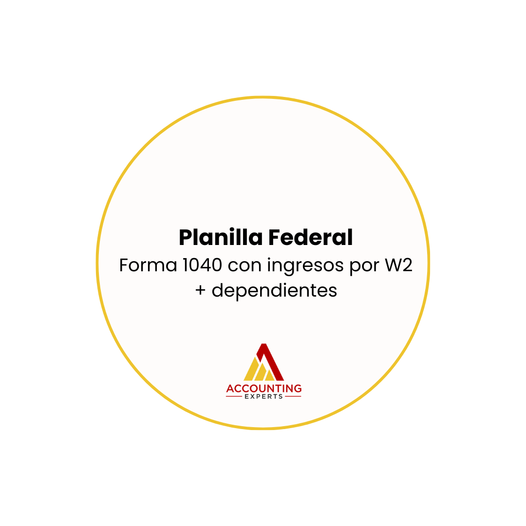 Planilla Federal - Forma 1040 con ingresos por W2 o 1099 + dependientes